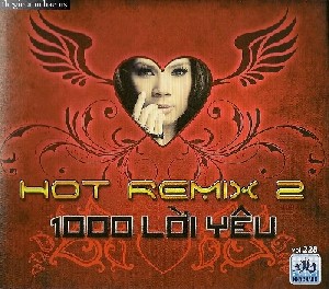 Hot Remix 2 - 1000 Lan Yeu